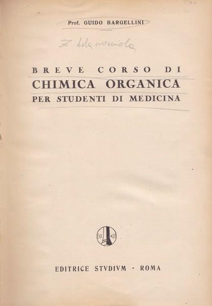Breve corso di chimica organica per studenti di medicina - Guido Bargellini - copertina