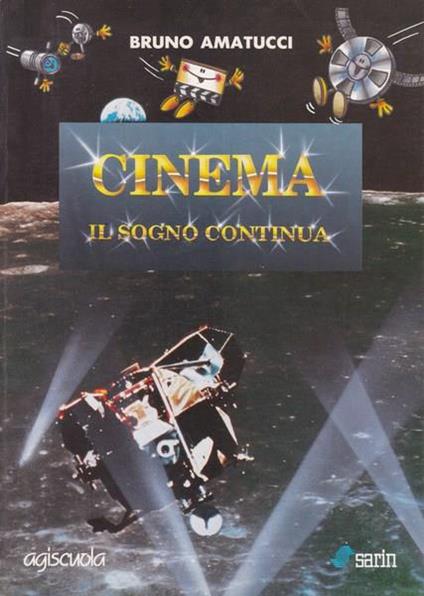 Cinema. Il sogno continua - Bruno Amatucci - copertina