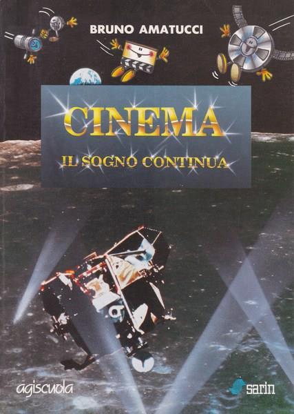 Cinema. Il sogno continua - Bruno Amatucci - copertina