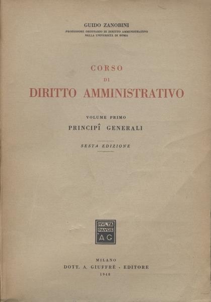 Corso Di Diritto Amministrativo. Volume Primo