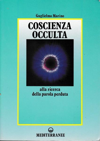 Coscienza occulta, alla ricerca della parola perduta