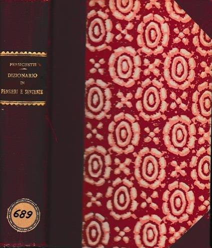 Dizionario di Pensieri e Sentenze d?autori antichi e moderni d?ogni nazione - Niccolò Persichetti - copertina