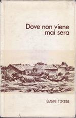 Dove non viene mai sera