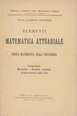 Elementi di matematica attuariale. Teoria matematica della previdenza
