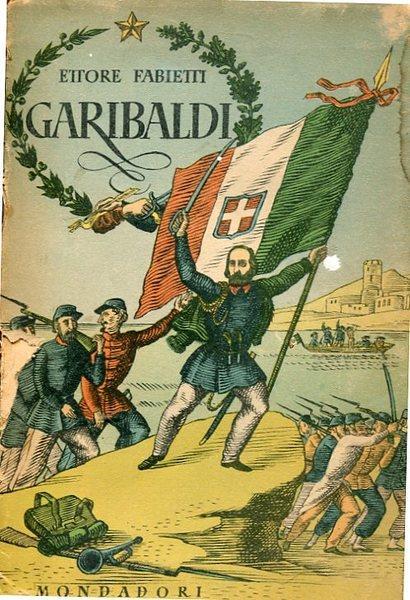 Garibaldi - L'anima e la vita - Ettore Fabietti - copertina