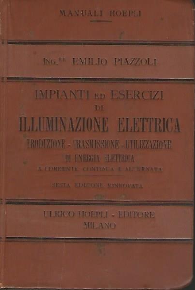 Impianti Ed Esercizi Di Illuminazione Elettrica - Emilio Piazzoli - copertina