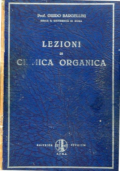 Lezioni di chimica organica - Guido Bargellini - copertina