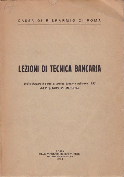 Lezioni di tecnica bancaria - Giuseppe Menghini - copertina