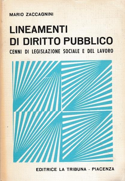 Lineamenti di diritto pubblico. Cenni di legislazione sociale e del lavoro - M. Zaccagnini - copertina