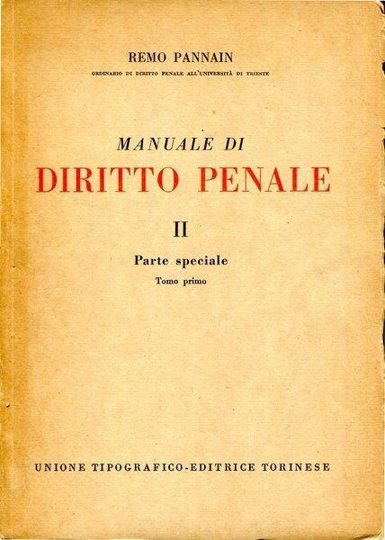 Manuale di Diritto Penale vol. II - Parte speciale Tomo primo - Remo Pannain - copertina