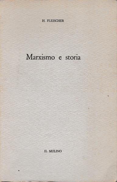 Marxismo e storia - Helmut Fleischer - copertina
