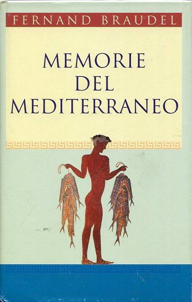 Memorie del Mediterraneo - Fernand Braudel - copertina