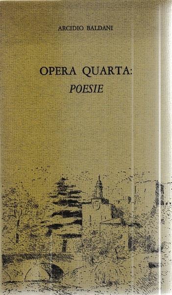 Opera quarta: Poesie - Arcidio Baldani - copertina