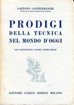 Prodigi della tecnica nel mondo d'oggi