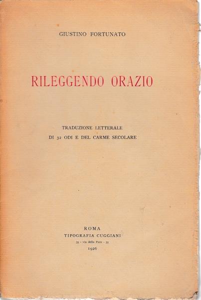 Rileggendo Orazio. Traduzione letterale di 32 Odi e del Carme secolare