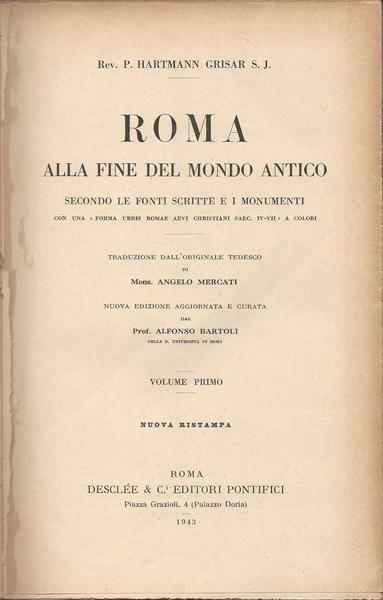 Roma Alla Fine Del Mondo Antico Secondo Le Fonti Scritte E I Monumenti. Vol.I-Ii - P. Hartmann Grisar - copertina