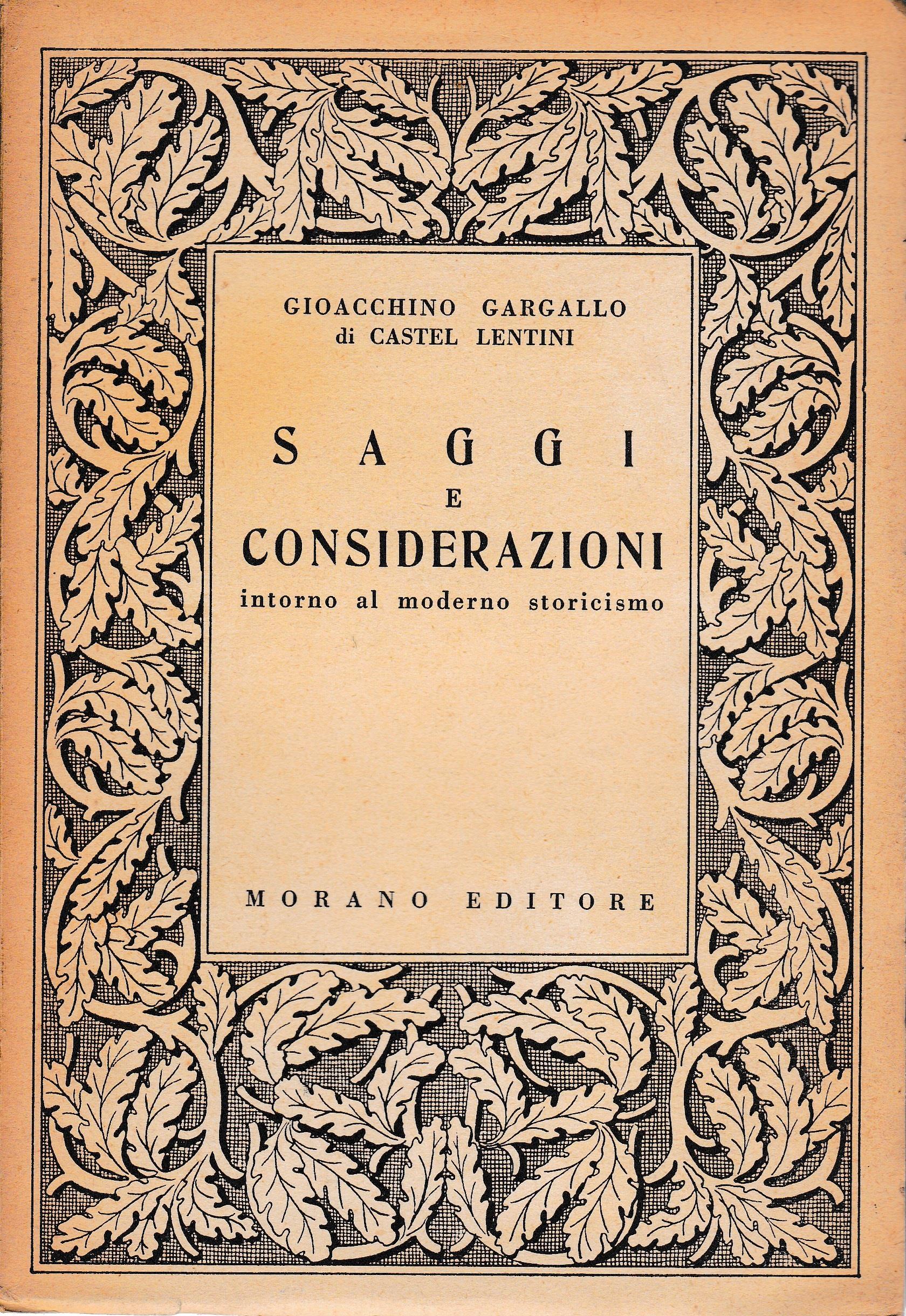 Saggi e considerazioni intorno al moderno storicismo