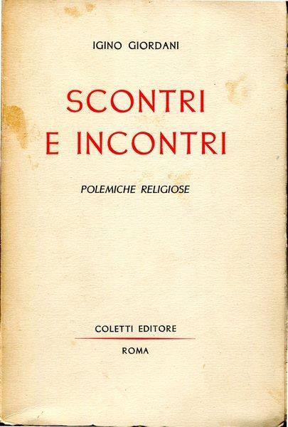 Scontri e incontri - polemiche religiose - Igino Giordani - copertina