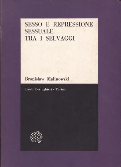 Sesso e repressione sessuale tra i selvaggi - Bronislaw Malinowski - copertina
