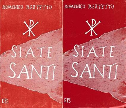 Siate santi - Vol. I-II - Domenico Bertetto - copertina