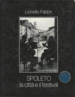 Spoleto. La Città E Il Festival