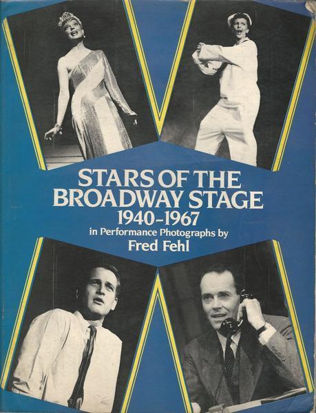 Stars Of The Broadway Stage. 1940-1967 - Fred Fehl - copertina