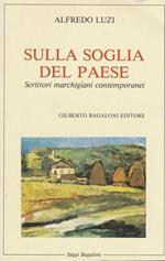Sulla soglia del paese. Scrittori marchigiani contemporanei