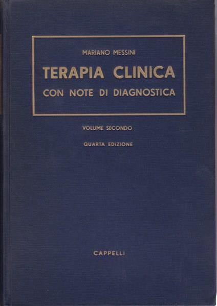 Terapia clinica con note di diagnostica. II - Mariano Messini - copertina