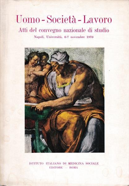 Uomo. Società. Lavoro. Atti del convegno nazionale di studio - Valerio Rivosecchi - copertina