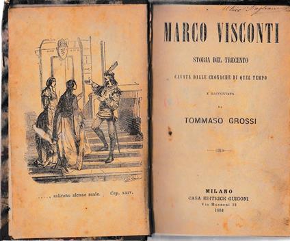 Marco Visconti. Storia del Trecento. Cavata dalle cronache di quel tempo - Tommaso Grossi - copertina
