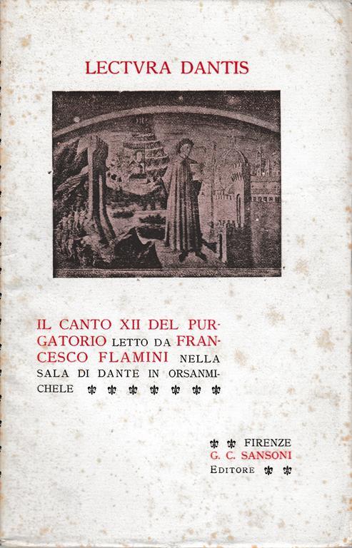 Lectura Dantis. Il canto XII del purgatorio letto da F. Flamini nella sala di Dante in Orsanmichele - Francesco Flamini - copertina