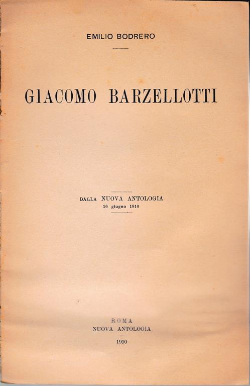 Giacomo Barzellotti. Dalla Nuova Antologia 16 Giu. 1910 - Emilio Bodrero - copertina