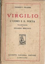 Virgilio. L'uomo e il poeta