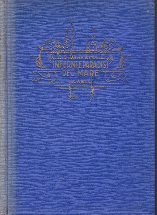 Inferni e paradisi del mare - Ettore Bravetta - copertina