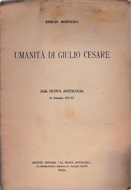 Umanità di Giulio Cesare. Dalla Nuova Antologia 16 Sett. 1933-XI - Emilio Bodrero - copertina