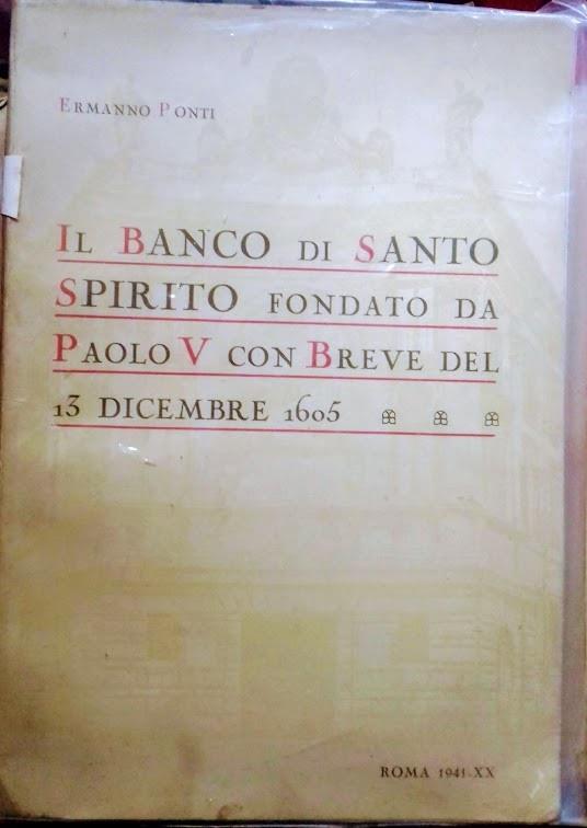 Banco di Santo Spirito fondato da Paolo V con Breve del 13 dicembre 1605 - Ermanno Ponti - copertina