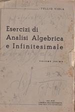 Esercizi di Analisi Algebrica e Infinitesimale. Volume primo