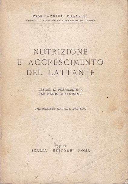 Nutrizione e accrescimento del lattante. Lezioni di puericultura - Arrigo Colarizi - copertina