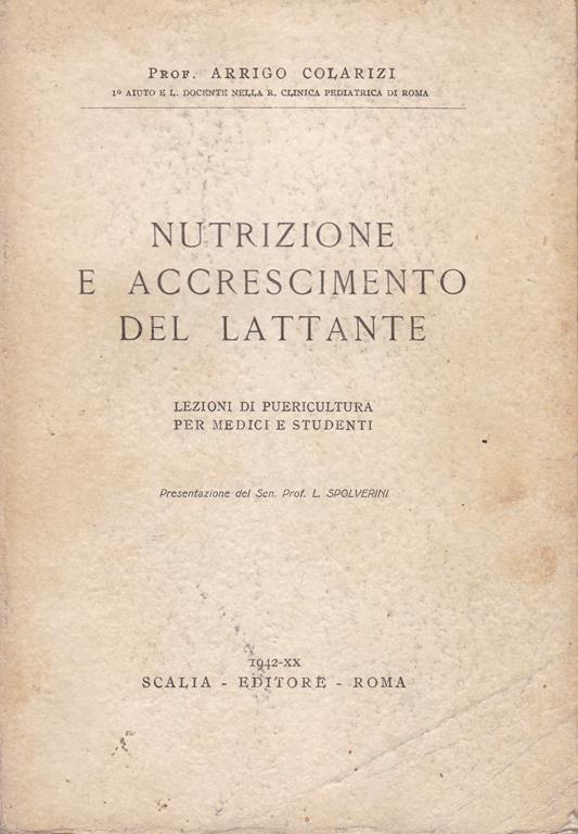 Nutrizione e accrescimento del lattante. Lezioni di puericultura - Arrigo Colarizi - copertina
