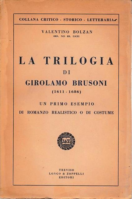 trilogia di Girolamo Brusoni (1611-1686). Un primo esempio di romanzo realistico o di costume - Valentino Bolzan - copertina
