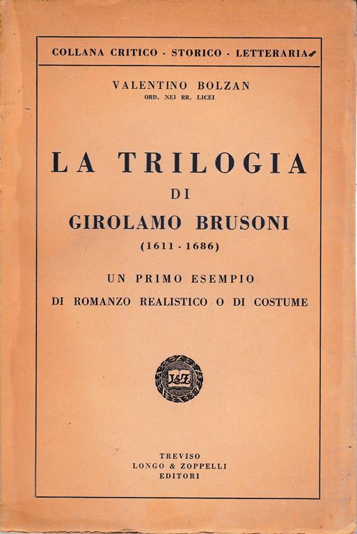trilogia di Girolamo Brusoni (1611-1686). Un primo esempio di romanzo realistico o di costume - Valentino Bolzan - copertina