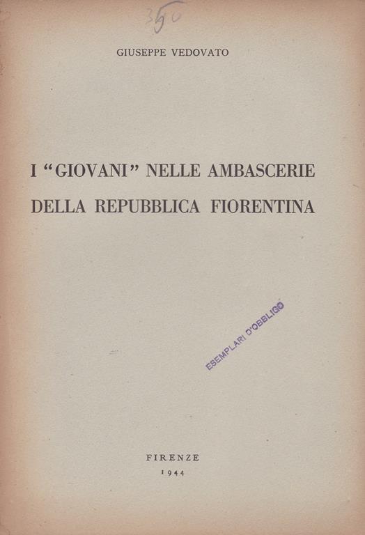 giovani nelle ambascierie della repubblica fiorentina. (Esemplare d'obbligo) - Giuseppe Vedovato - copertina
