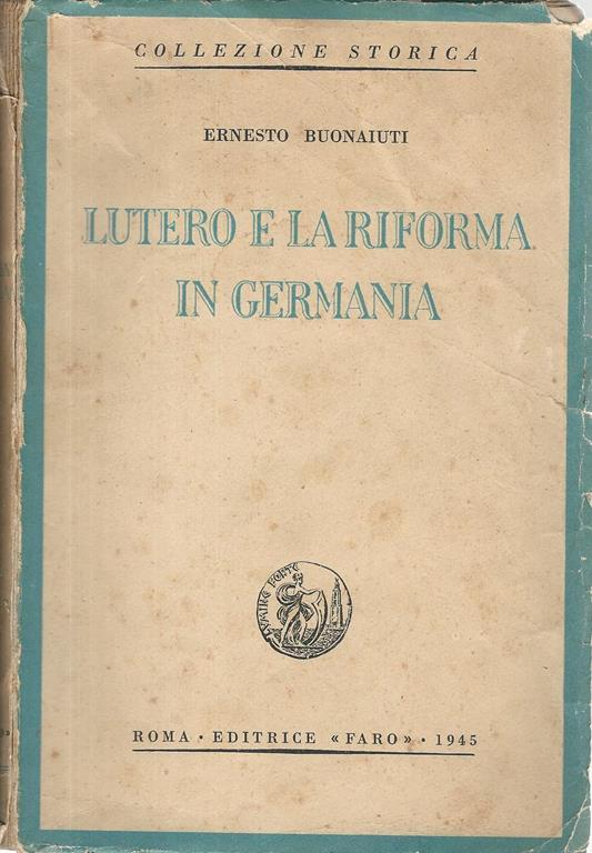 Lutero e la riforma in Germania - Ernesto Buonaiuti - copertina