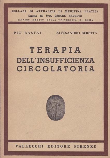 Terapia dell'insufficienza circolatoria - Pio Bastai - copertina