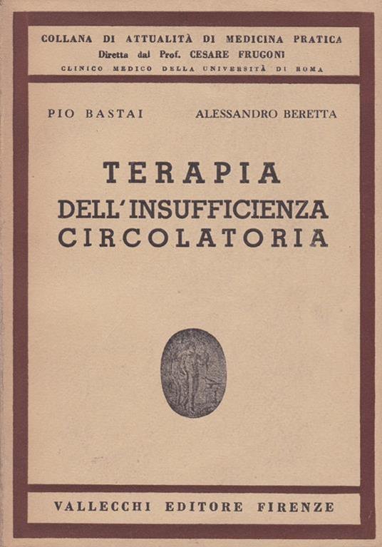 Terapia dell'insufficienza circolatoria - Pio Bastai - copertina