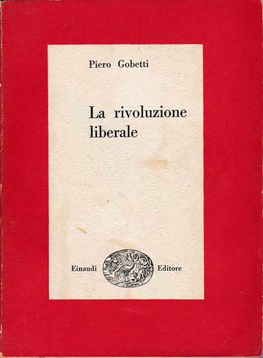 rivoluzione liberale. Saggio sulla lotta politica in Italia - Paolo Gobetti - copertina