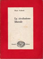 rivoluzione liberale. Saggio sulla lotta politica in Italia