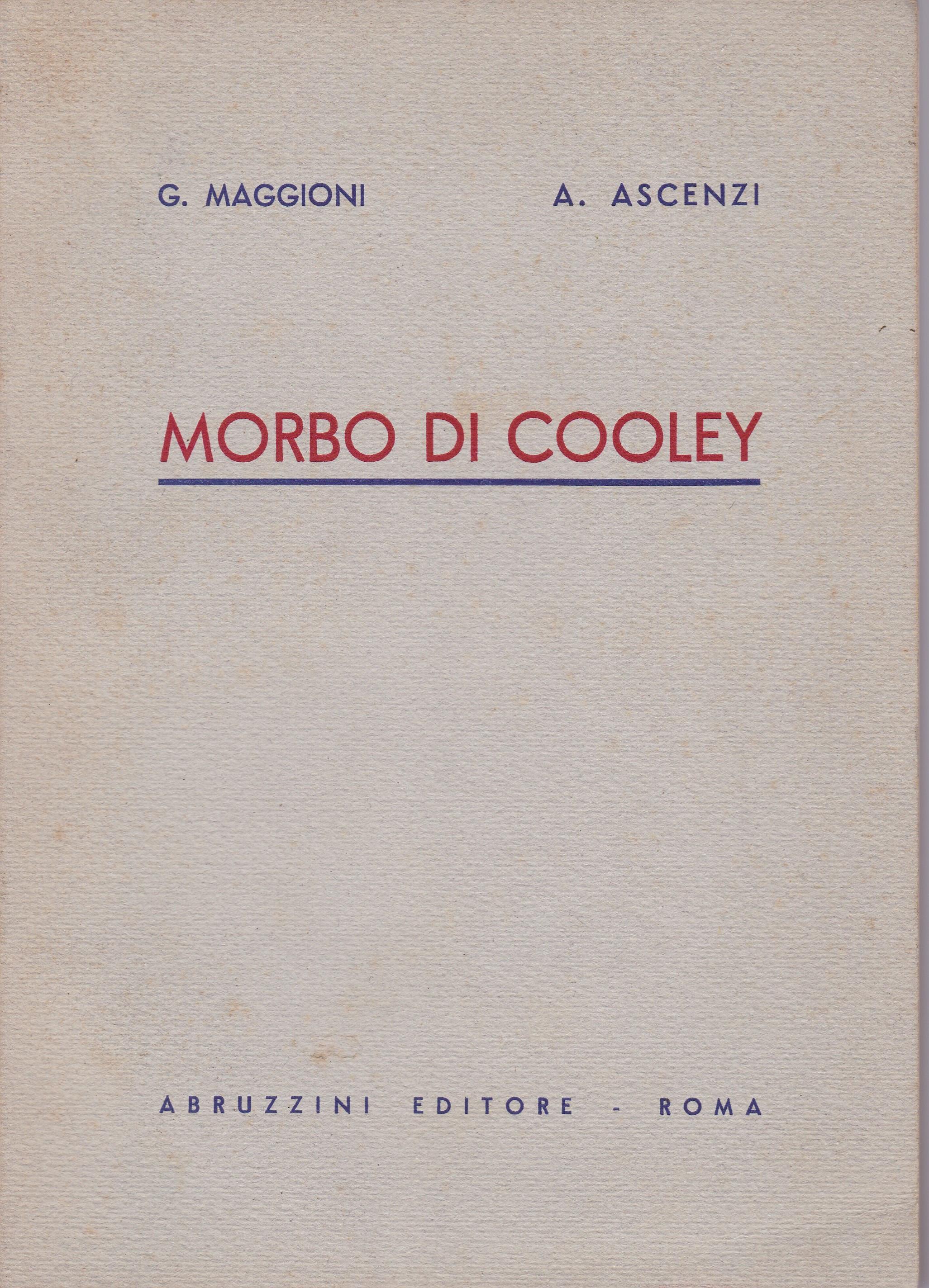 Morbo di Cooley. Clinica ed anatomia patologica