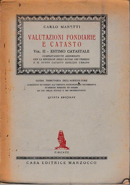 Valutazioni fondiarie e catasto. Volume II - Estimo catastale - Carlo Manetti - copertina