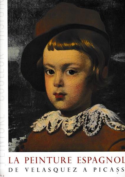peinture espagnole de Velasquez a Picasso - J. Lassaigne - copertina